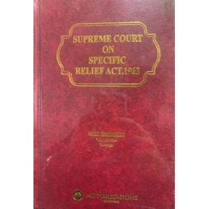 ALT Publication's Supreme Court On Specific Relief Act, 1963 [HB] by Rahul Dilip Kandharkar